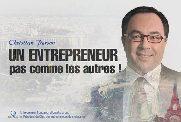 Christian Person, un entrepreneur pas comme les autres !