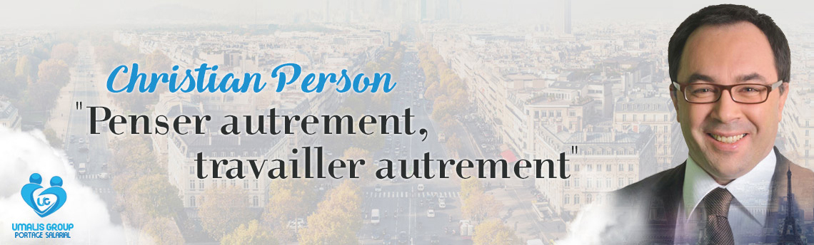 “POURQUOI JE VEUX ACHETER LE GROUPE FREELANCE.COM ?”, CHRISTIAN PERSON, PDG DE UMALIS GROUP